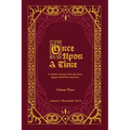 Once Upon a Time: A Collection of Short Stories for Those Trying to Find Their Way Home, Volume Three