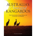 Australia's Amazing Kangaroos: Their Conservation, Unique Biology and Coexistence with Humans