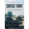 Contact Front: Proven Leadership Lessons from the Iraq War's Deadliest Battle