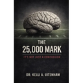 The 25,000 Mark: It's Not Just a Concussion