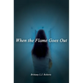 When the Flame Goes Out