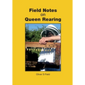 Field Notes on Queen Rearing