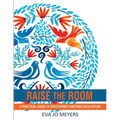Raise the Room: A practical guide to participant-centered facilitation