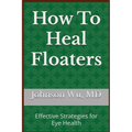 How To Heal Floaters