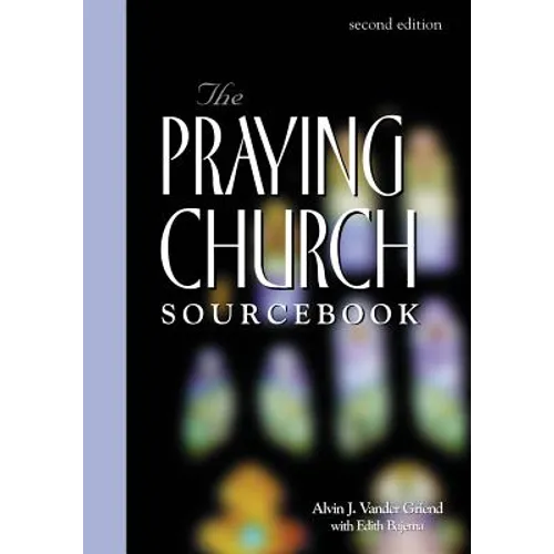 Praying Church Sourcebook 2nd Edition