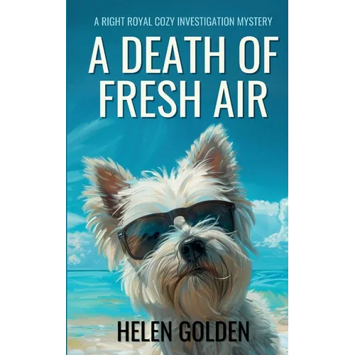 A Death Of Fresh Air: A Right Royal Cozy Investigation Mystery