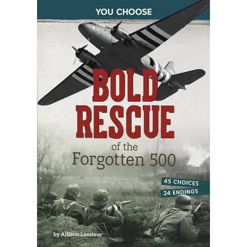Bold Rescue of the Forgotten 500: Interactive World War II Missions