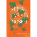 Metta Valley Gospel, Book 1