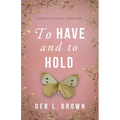 To Have and to Hold