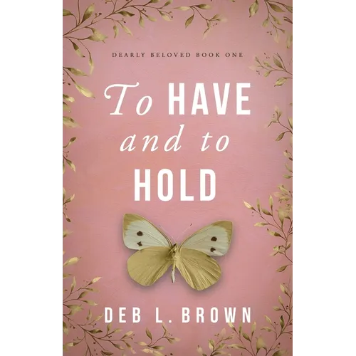 To Have and to Hold