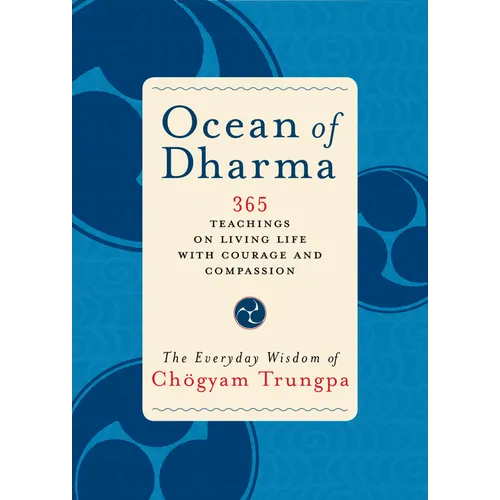 Ocean of Dharma: The Everyday Wisdom of Chogyam Trungpa