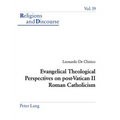 Evangelical Theological Perspectives on Post-Vatican II Roman Catholicism