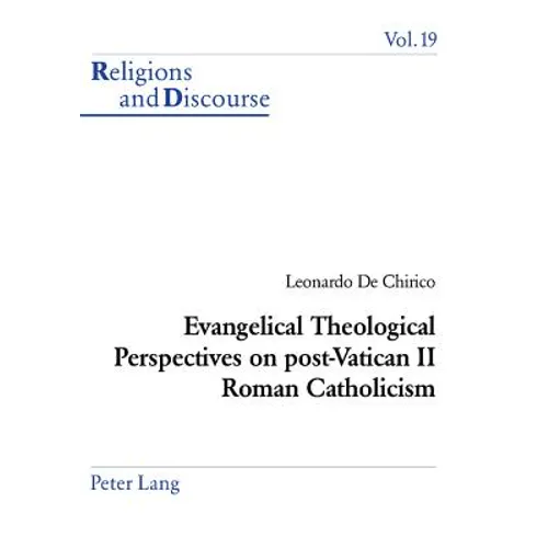 Evangelical Theological Perspectives on Post-Vatican II Roman Catholicism