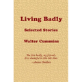 Living Badly