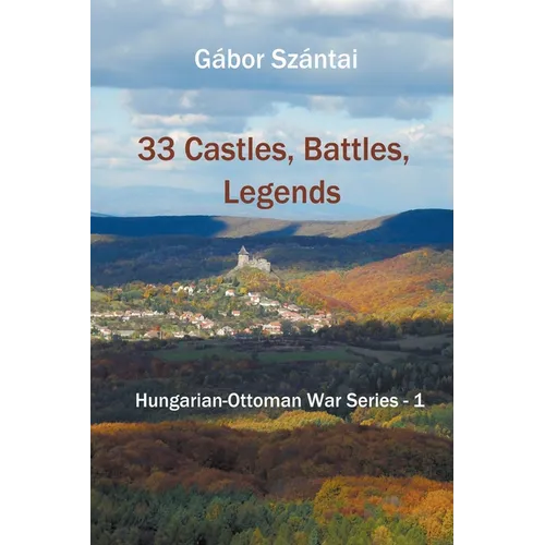 33 Castles, Battles, Legends