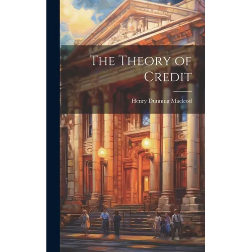 The Theory of Credit