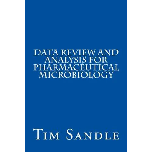 Data Review and Analysis for Pharmaceutical Microbiology
