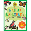 The Nature Explorer's Activity Book: Over 50 Activities!