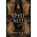 Spellcaster: A Slowburn Enemies to Lovers Magical Dark Academia Spicy Romantasy