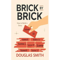 Brick by Brick: How to Build a Story