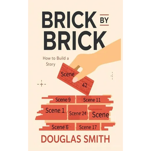 Brick by Brick: How to Build a Story