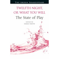 Twelfth Night, or What You Will the State of Play