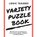Logic Teasers Variety Puzzle Book: Agreement