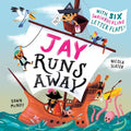 Jay Runs Away: With Six Swashbuckling Letter Flaps!