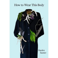 How to Wear This Body