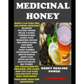 Medicinal Honey: Honey Healing Power