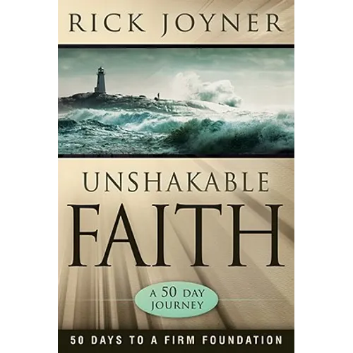 Unshakable Faith: 50 Days to a Firm Foundation