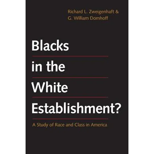 Blacks in the White Establishment?: A Study of Race and Class in America