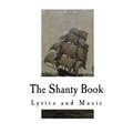 The Shanty Book: Lyrics and Music
