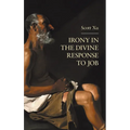 Irony in the Divine Response to Job