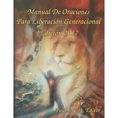 Manual De Oraciones Para Liberación Generacional - Edición 2017