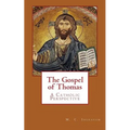 The Gospel of Thomas: A Catholic Perspective