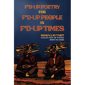 F*d Up Poetry for F*d-Up People in F*d-Up Times