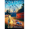 Goats Just Wanna Have Fun: A Zen Goat Mystery