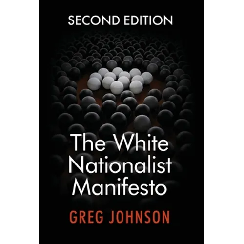 The White Nationalist Manifesto (Second Edition)