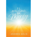 El Milagro de Mercy: Una muestra de la eterna Misericordia de Dios