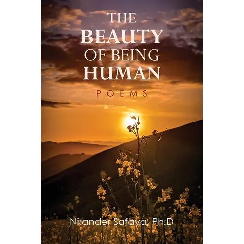 The Beauty of Being Human: Poems