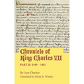 Chronicle of King Charles VII: Part II: 1449 - 1461