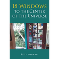 18 Windows to the Center of the Universe