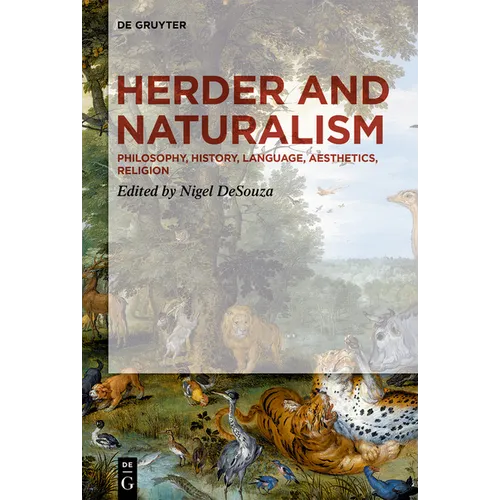Herder and Naturalism: Philosophy, History, Language, Aesthetics, Religion