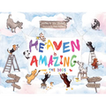 Heaven Is Amazing - The Dogs