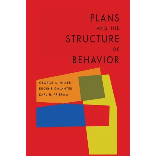 Plans and the Structure of Behavior