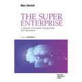 The Super Enterprise: Leading the AI Revolution Through People and Organizations