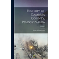 History of Cambria County, Pennsylvania; Volume 1
