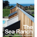 The Sea Ranch: Architecture, Environment, and Idealism