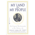 My Land and My People: The Original Autobiography of His Holiness the Dalai Lama of Tibet